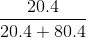 \frac{20.4}{20.4+80.4}