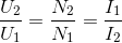 \frac{U_{2}}{U_{1}}=\frac{N_{2}}{N_{1}}=\frac{I_{1}}{I_{2}}