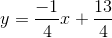 y=\frac{-1}{4}x+\frac{13}{4}