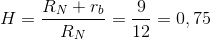 H=\frac{R_{N}+r_{b}}{R_{N}}=\frac{9}{12}= 0,75