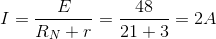 I=\frac{E}{R_{N}+r}=\frac{48}{21+3}=2A