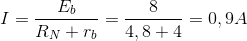 I=\frac{E_{b}}{R_{N}+r_{b}}=\frac{8}{4,8+4}=0,9A