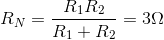 R_{N}=\frac{R_{1}R_{2}}{R_{1}+R_{2}}=3\Omega