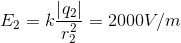 E_{2}=k\frac{\left | q_{2} \right |}{r_{2}^{2}}=2000V/m
