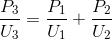\frac{P_{3}}{U_{3}}=\frac{P_{1}}{U_{1}}+\frac{P_{2}}{U_{2}}