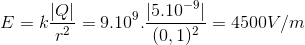 E=k\frac{\left | Q\right |}{r^{2}}=9.10^{9}.\frac{\left | 5.10^{-9} \right |}{(0,1)^{2}}=4500V/m