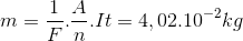 m=\frac{1}{F}.\frac{A}{n}.It=4,02.10^{-2}kg