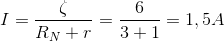 I=\frac{\zeta }{R_{N}+r}=\frac{6}{3+1}=1,5A