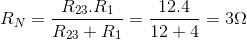 R_{N}=\frac{R_{23}.R_{1}}{R_{23}+R_{1}}=\frac{12.4}{12+4}=3\Omega