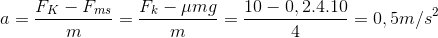 a=\frac{F_{K}-F_{ms}}{m}=\frac{F_{k}-\mu mg}{m}=\frac{10-0,2.4.10}{4}=0,5m/s^{2}