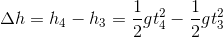 \Delta h=h_{4}-h_{3}=\frac{1}{2}gt_{4}^{2}-\frac{1}{2}gt_{3}^{2}