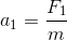 a_{1}=\frac{F_{1}}{m}