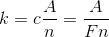 k=c\frac{A}{n}=\frac{A}{Fn}