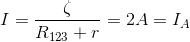 I=\frac{\zeta }{R_{123}+r}=2A=I_{A}