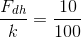 \frac{F_{dh}}{k}=\frac{10}{100}