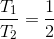 \frac{T_{1}}{T_{2}}=\frac{1}{2}