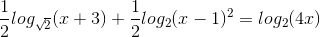 \frac{1}{2}log_{\sqrt{2}}(x+3)+\frac{1}{2}log_{2}(x-1)^{2}=log_{2}(4x)