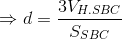 \Rightarrow d=\frac{3V_{H.SBC}}{S_{SBC}}