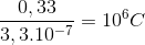\frac{0,33}{3,3.10^{-7}}=10^{6}C