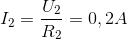 I_{2}=\frac{U_{2}}{R_{2}}=0,2A