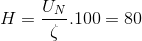 H=\frac{U_{N}}{\zeta }.100=80