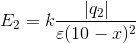 E_{2}=k\frac{\left | q_{2} \right |}{\varepsilon (10-x)^{2}}