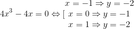 4x^{3}-4x=0\Leftrightarrow [\begin{matrix} x=-1\Rightarrow y=-2 & \\ x=0\Rightarrow y=-1 & \\ x=1\Rightarrow y=-2 & \end{matrix}