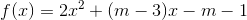 f(x)=2x^{2}+(m-3)x-m-1