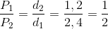 \frac{P_{1}}{P_{2}}=\frac{d_{2}}{d_{1}}=\frac{1,2}{2,4}=\frac{1}{2}