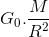 G_{0}.\frac{M}{R^{2}}