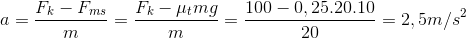 a=\frac{F_{k}-F_{ms}}{m}=\frac{F_{k}-\mu _{t}mg}{m}=\frac{100-0,25.20.10}{20}=2,5m/s^{2}