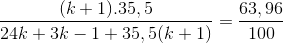 \frac{(k+1).35,5}{24k+3k-1+35,5(k+1)}=\frac{63,96}{100}