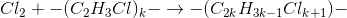 Cl_{2} + -(C_{2}H_{3}Cl)_{k}-\rightarrow -(C_{2k}H_{3k-1}Cl_{k+1})-