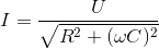 I=\frac{U}{\sqrt{R^{2}+(\omega C)^{2}}}