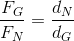 \frac{F_{G}}{F_{N}}=\frac{d_{N}}{d_{G}}
