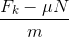 \frac{F_{k}-\mu N}{m}