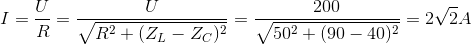 I=\frac{U}{R}=\frac{U}{\sqrt{R^{2}+(Z_{L}-Z_{C})^{2}}}=\frac{200}{\sqrt{50^{2}+(90-40)^{2}}} = 2\sqrt{2} A