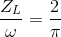 \frac{Z_{L}}{\omega }=\frac{2}{\pi }