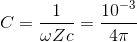 C=\frac{1}{\omega Zc}=\frac{10^{-3}}{4\pi }