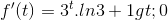 f'(t)=3^{t}.ln3+1>0