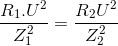 \frac{R_{1}.U^{2}}{Z_{1}^{2}}=\frac{R_{2}U^{2}}{Z_{2}^{2}}