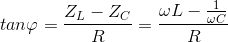 tan\varphi =\frac{Z_{L}-Z_{C}}{R}=\frac{\omega L-\frac{1}{\omega C}}{R}
