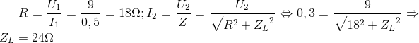 R=\frac{U_{1}}{I_{1}}=\frac{9}{0,5}=18\Omega ; I_{2}=\frac{U_{2}}{Z}=\frac{U_{2}}{\sqrt{R^{2}+{Z_{L}}^{2}}}\Leftrightarrow 0,3=\frac{9}{\sqrt{18^{2}+{Z_{L}}^{2}}}\Rightarrow Z_{L}= 24\Omega