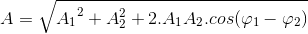A=\sqrte_A_{1^{2}+A_{2}^{2}+2.A_{1}A_{2}.cos(\varphi _{1}-\varphi _{2})}