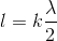 l=k\frac{\lambda }{2}