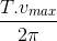 \frac{T.v_{max}}{2\pi }