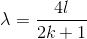 \lambda =\frac{4l}{2k+1}