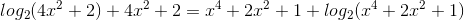 log_{2}(4x^{2}+2)+4x^{2}+2=x^{4}+2x^{2}+1+log_{2}(x^{4}+2x^{2}+1)