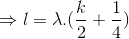 \Rightarrow l=\lambda .(\frac{k}{2}+\frac{1}{4})