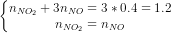 \dpi{80} \left\{\begin{matrix} n_{NO_{2}}+3n_{NO}= 3*0.4=1.2& \\ n_{NO_{2}}=n_{NO}& \end{matrix}\right.